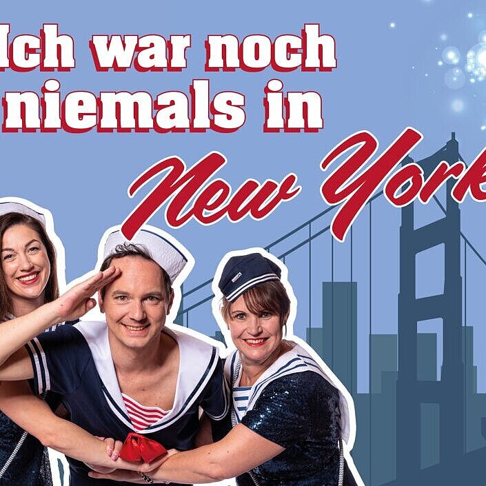 Ich war noch niemals in New York - Musical Dinner Das Original